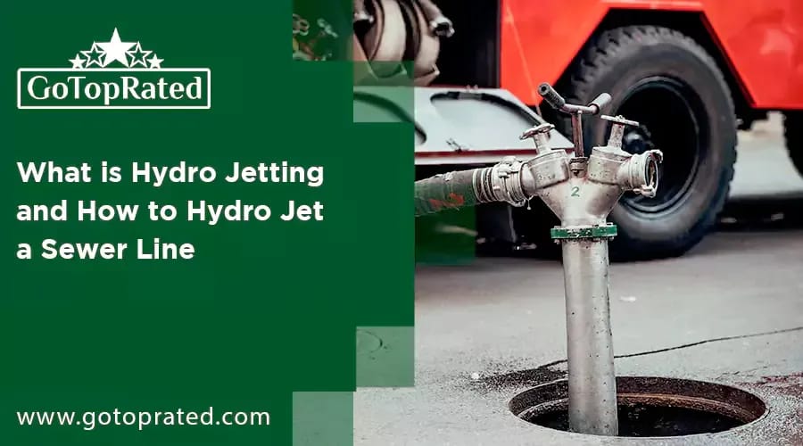 What is Hydro Jetting and How to Hydro Jet a Sewer Line