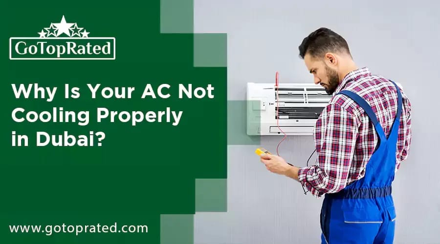 Why Is Your AC Not Cooling Properly in Dubai?